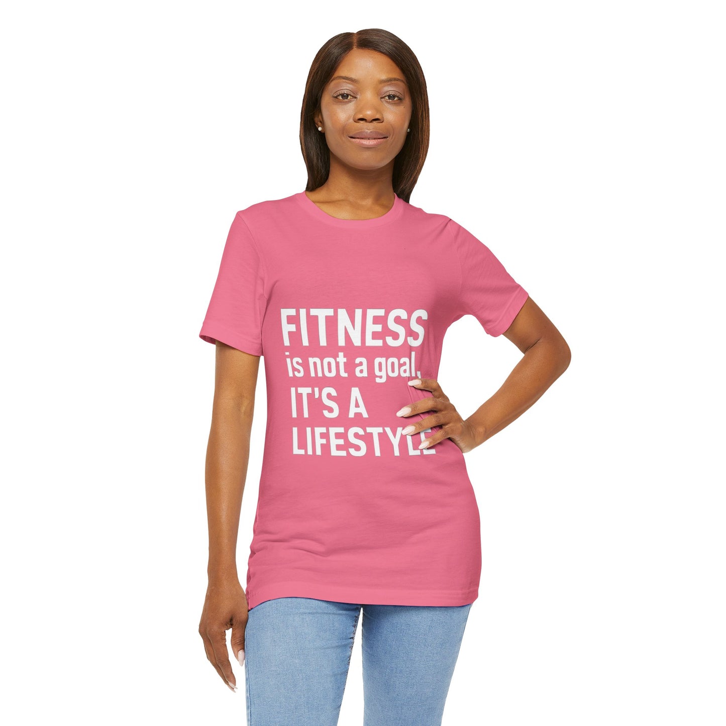 "Fitness Is Not a Goal, It's a Lifestyle"