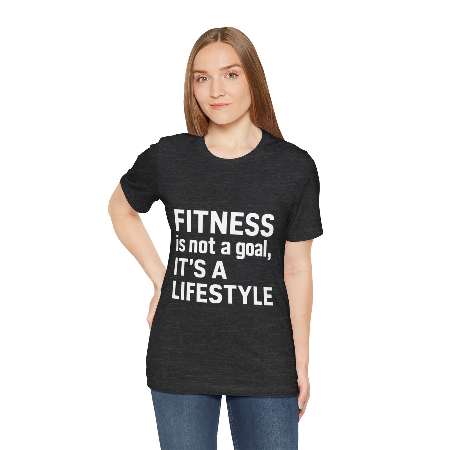 "Fitness Is Not a Goal, It's a Lifestyle"