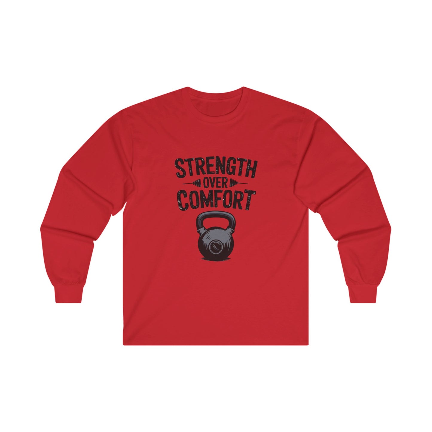 "Strength Over Comfort"