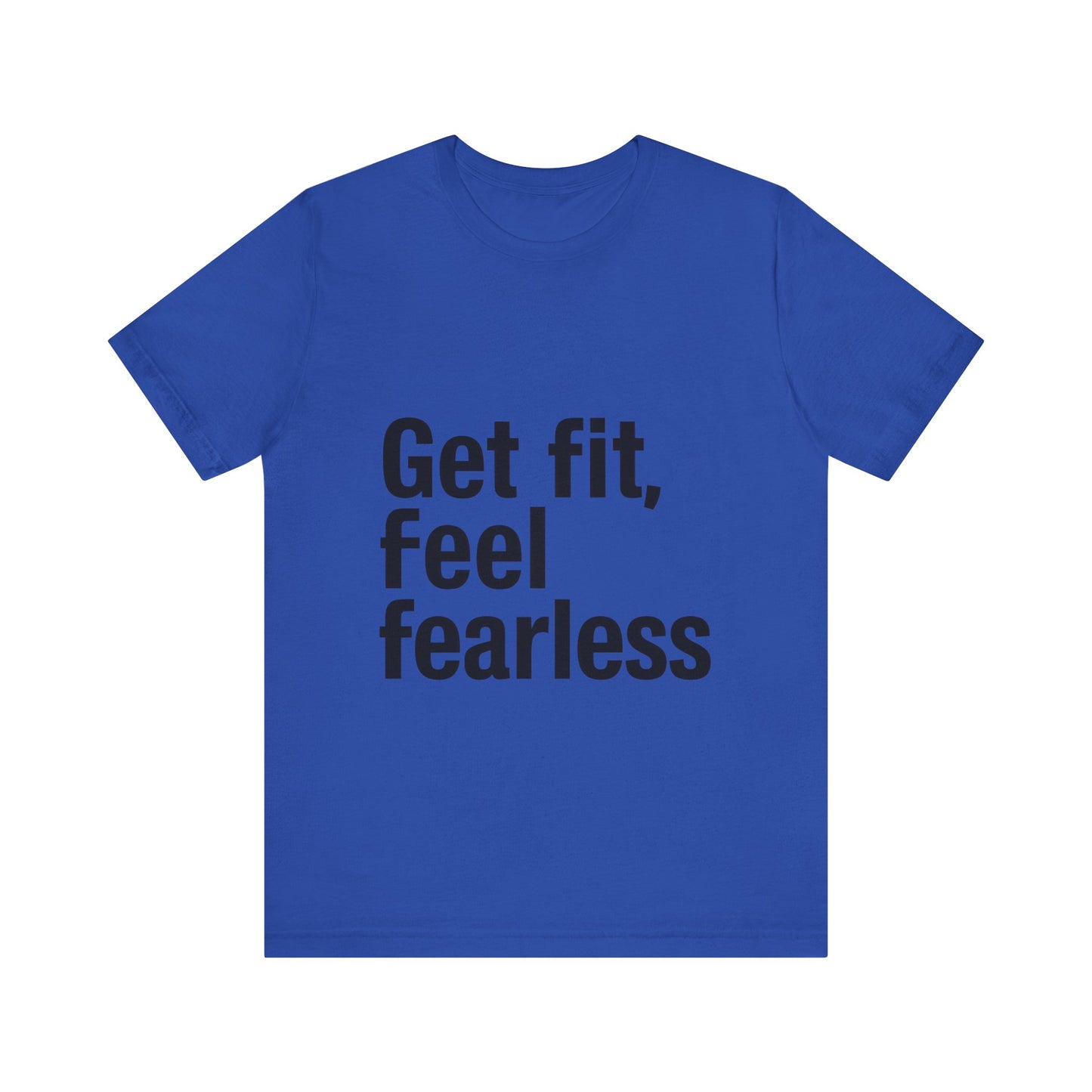 "Get Fit, Feel Fearless"