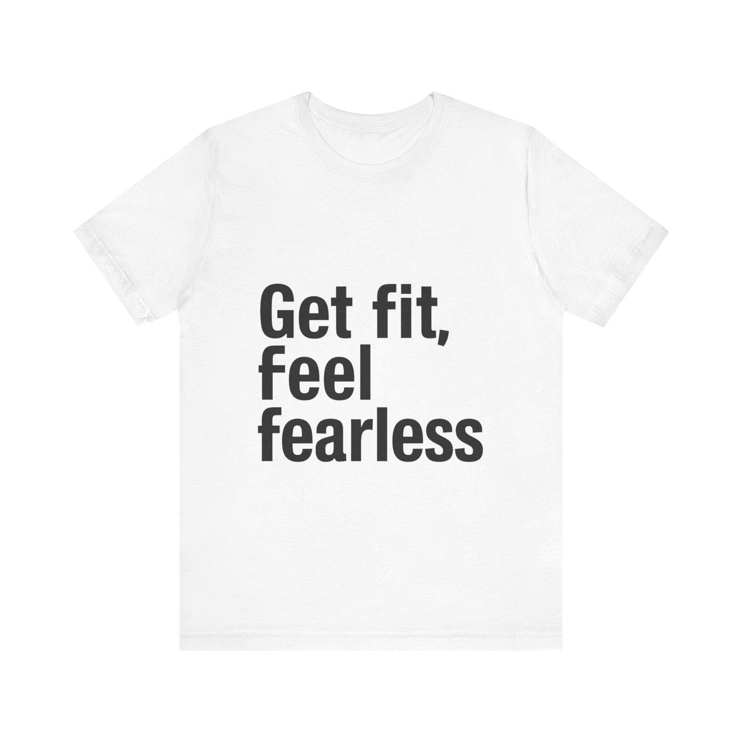 "Get Fit, Feel Fearless"
