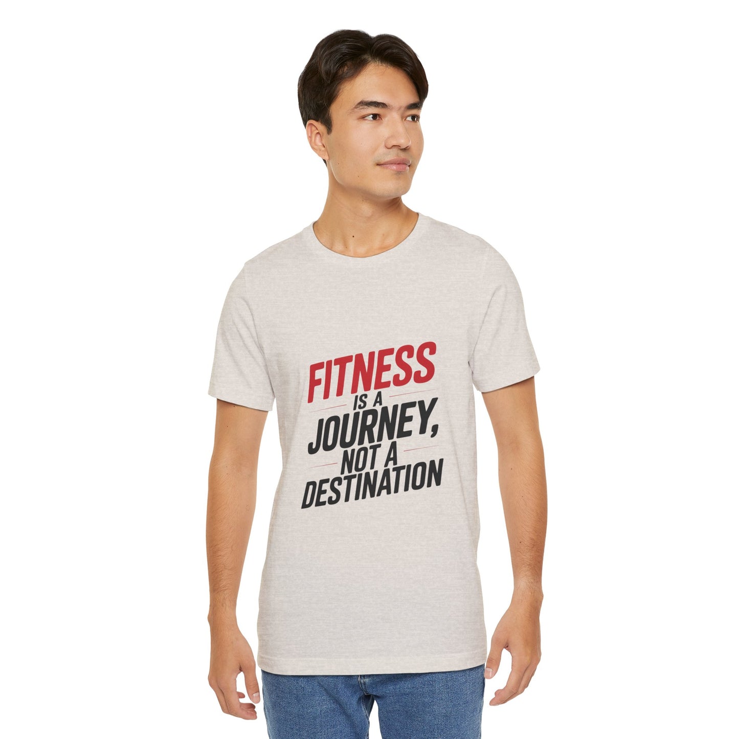 "Fitness Is A Journey, Not A Destination"