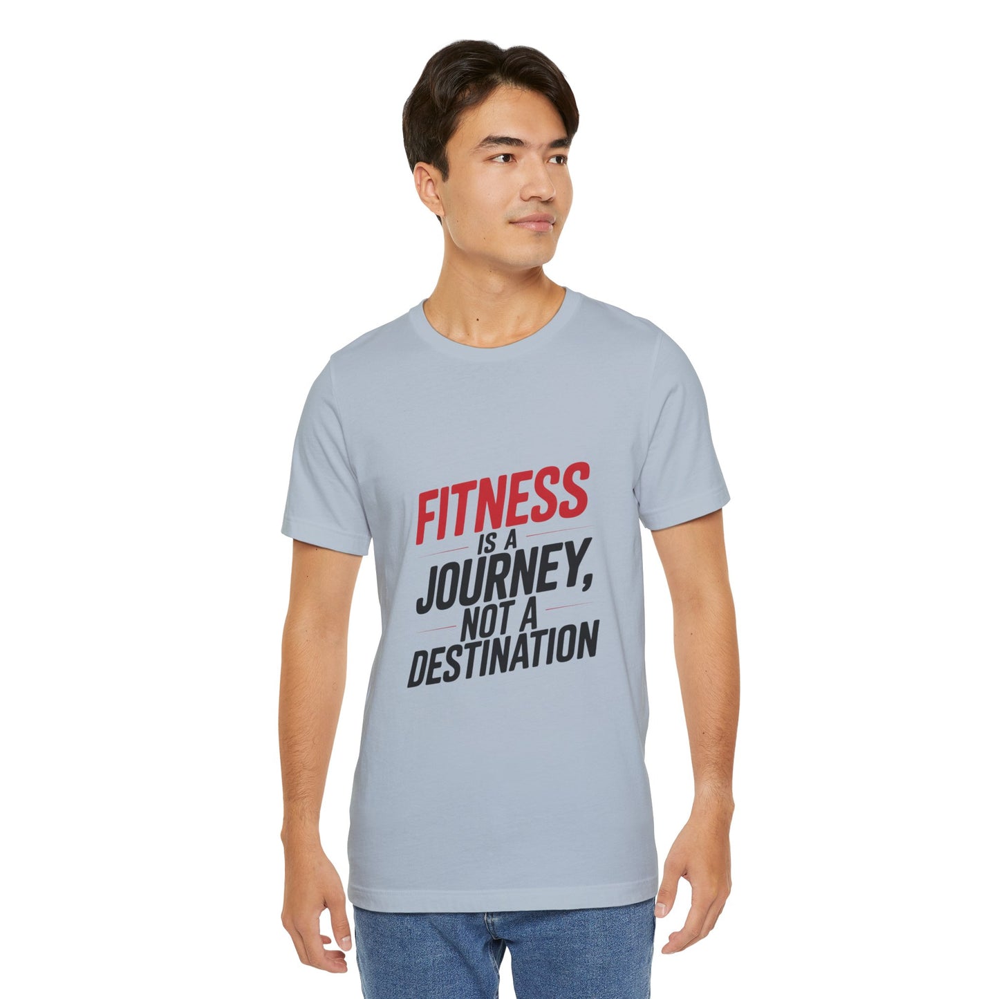 "Fitness Is A Journey, Not A Destination"