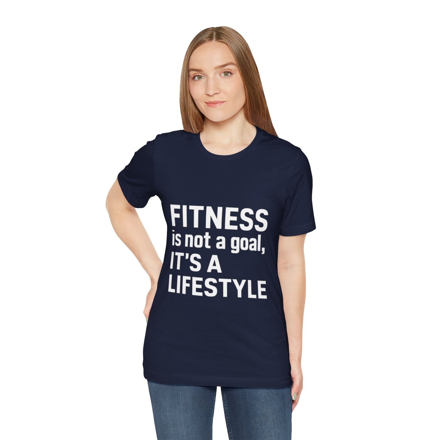 "Fitness Is Not a Goal, It's a Lifestyle"
