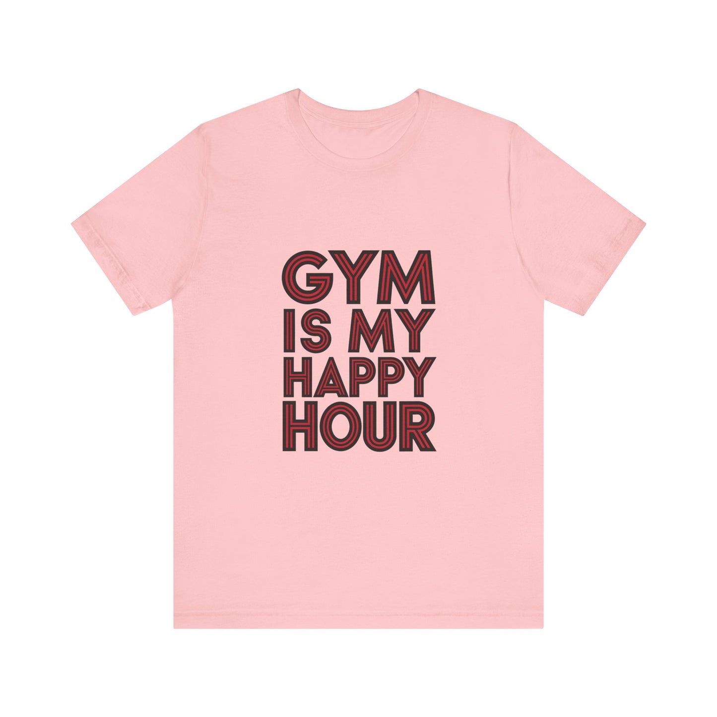 "Gym is my Happy Hour"