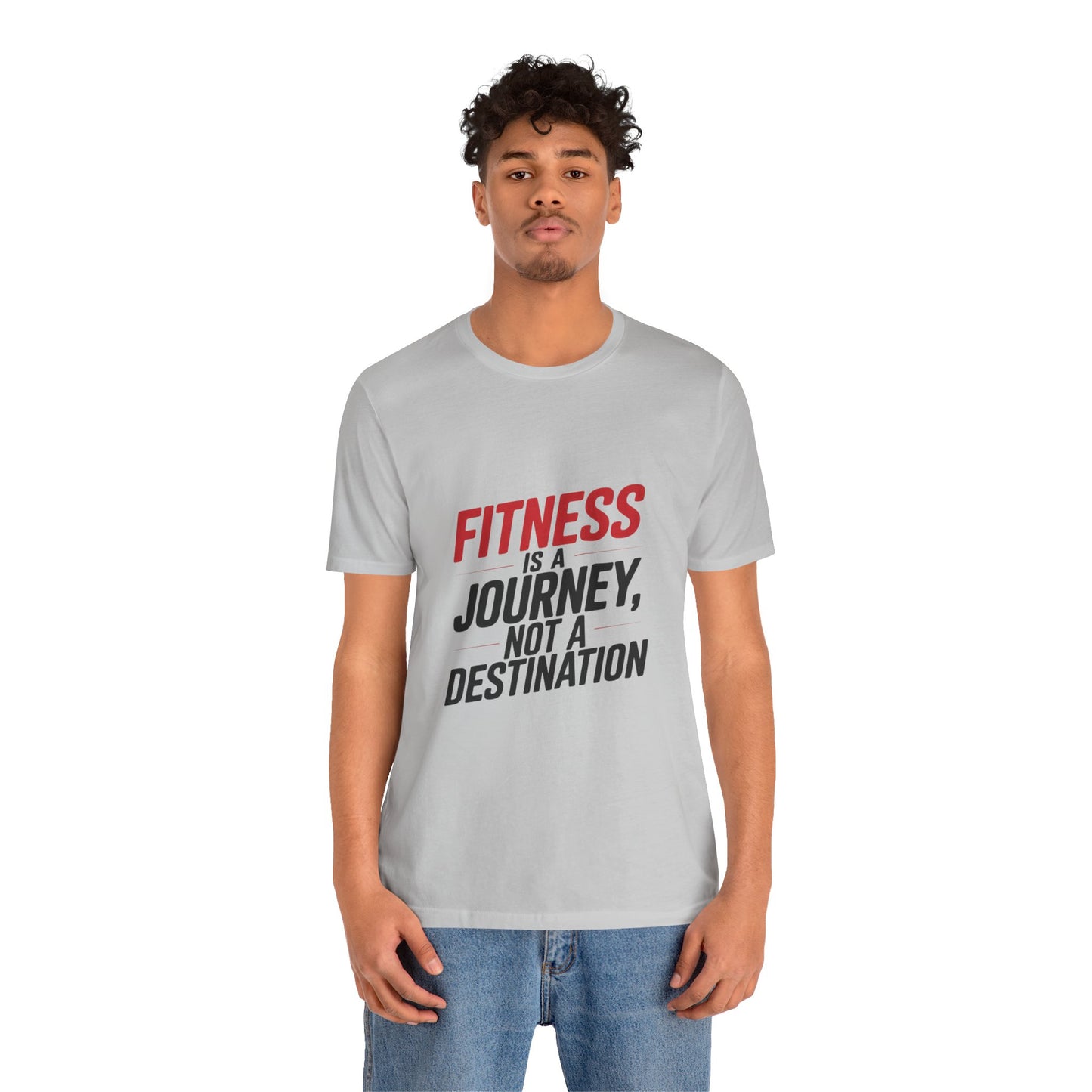 "Fitness Is A Journey, Not A Destination"