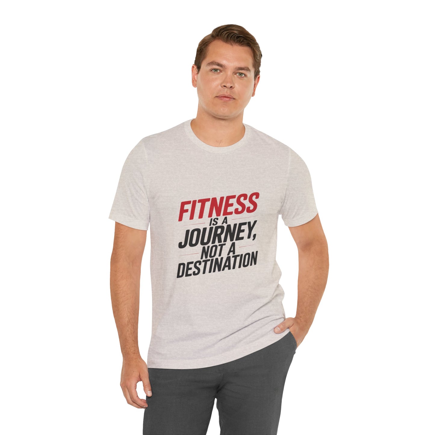 "Fitness Is A Journey, Not A Destination"