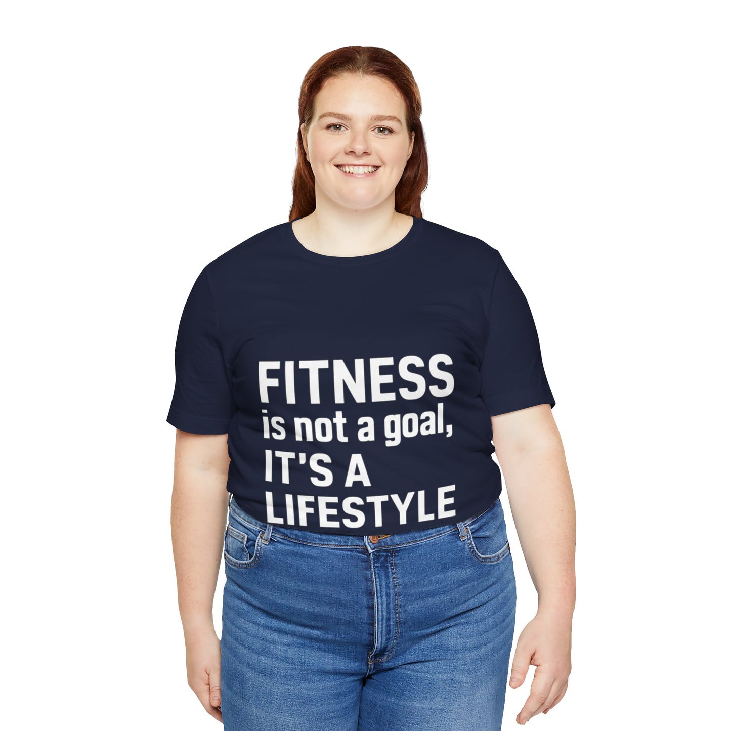 "Fitness Is Not a Goal, It's a Lifestyle"