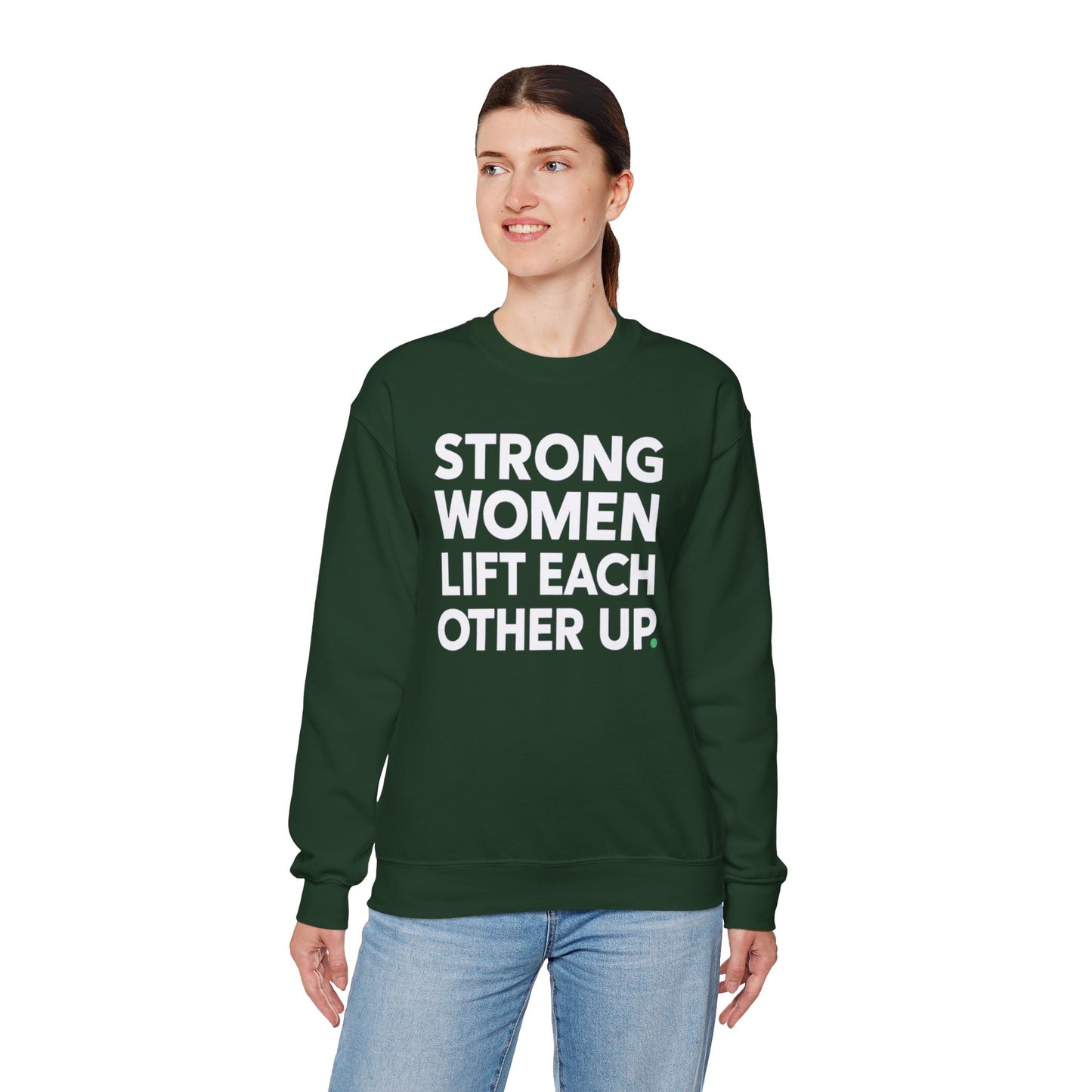 "Strong Women Lift Each Other Up"