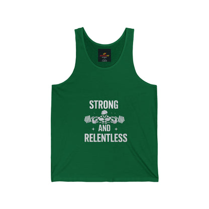 "Strong and Relentless"