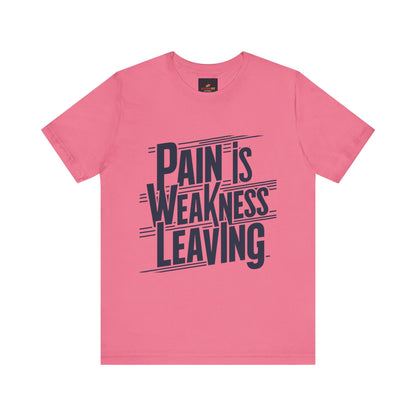 "Pain is Weakness Leaving"