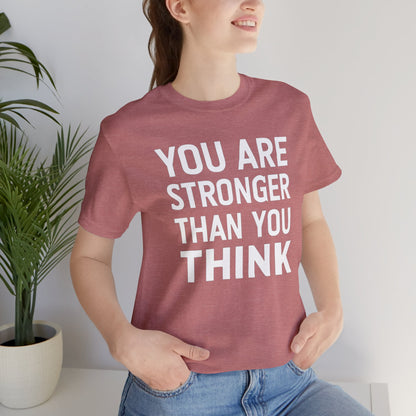 "You Are Stronger Than You Think"