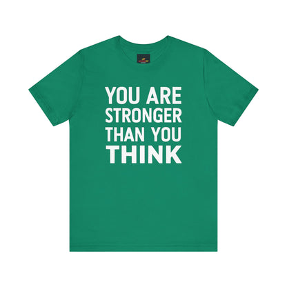 "You Are Stronger Than You Think"
