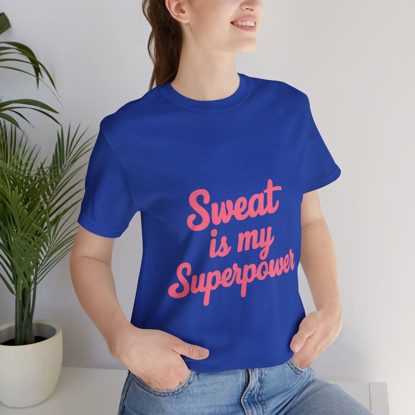 "Sweat Is My Superpower"