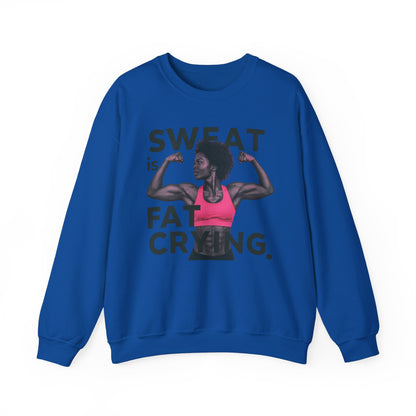 "Sweat Is Fat Crying"