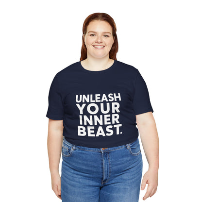 "Unleash Your Inner Beast"
