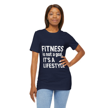 "Fitness Is Not a Goal, It's a Lifestyle"