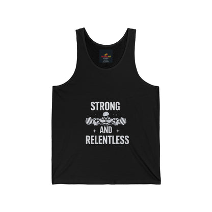"Strong and Relentless"