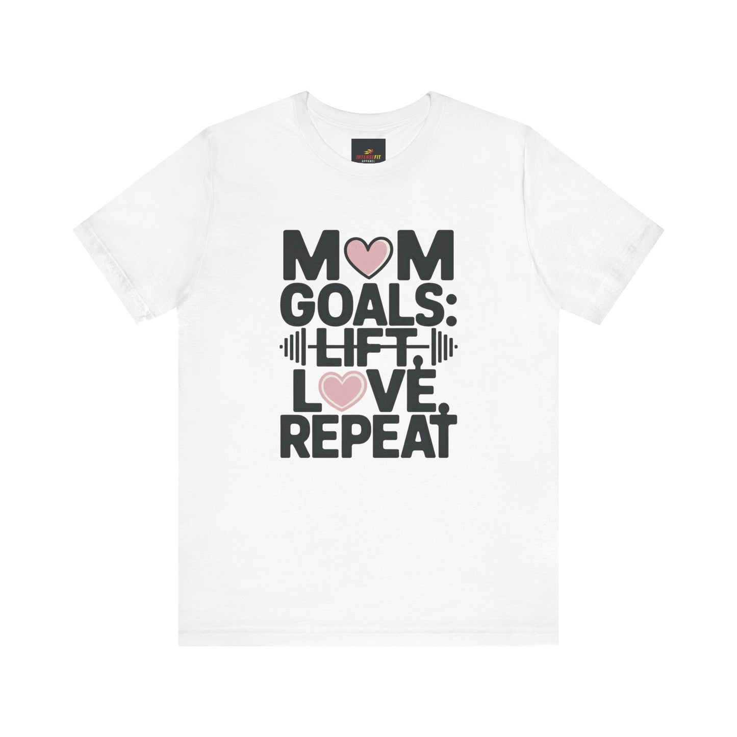 "Mom Goals: Lift, Love, Repeat"