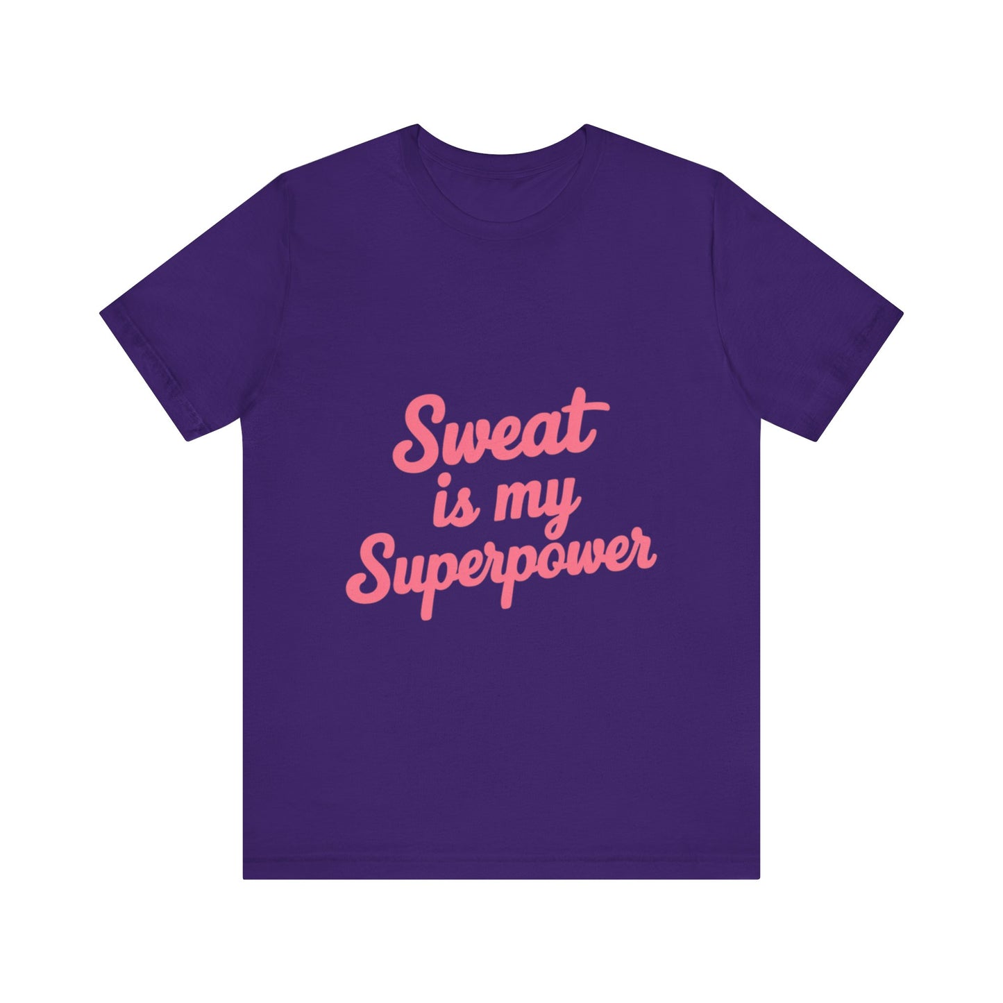 "Sweat Is My Superpower"