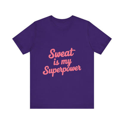 "Sweat Is My Superpower"