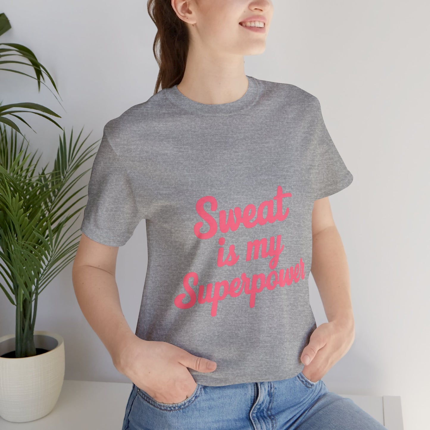 "Sweat Is My Superpower"