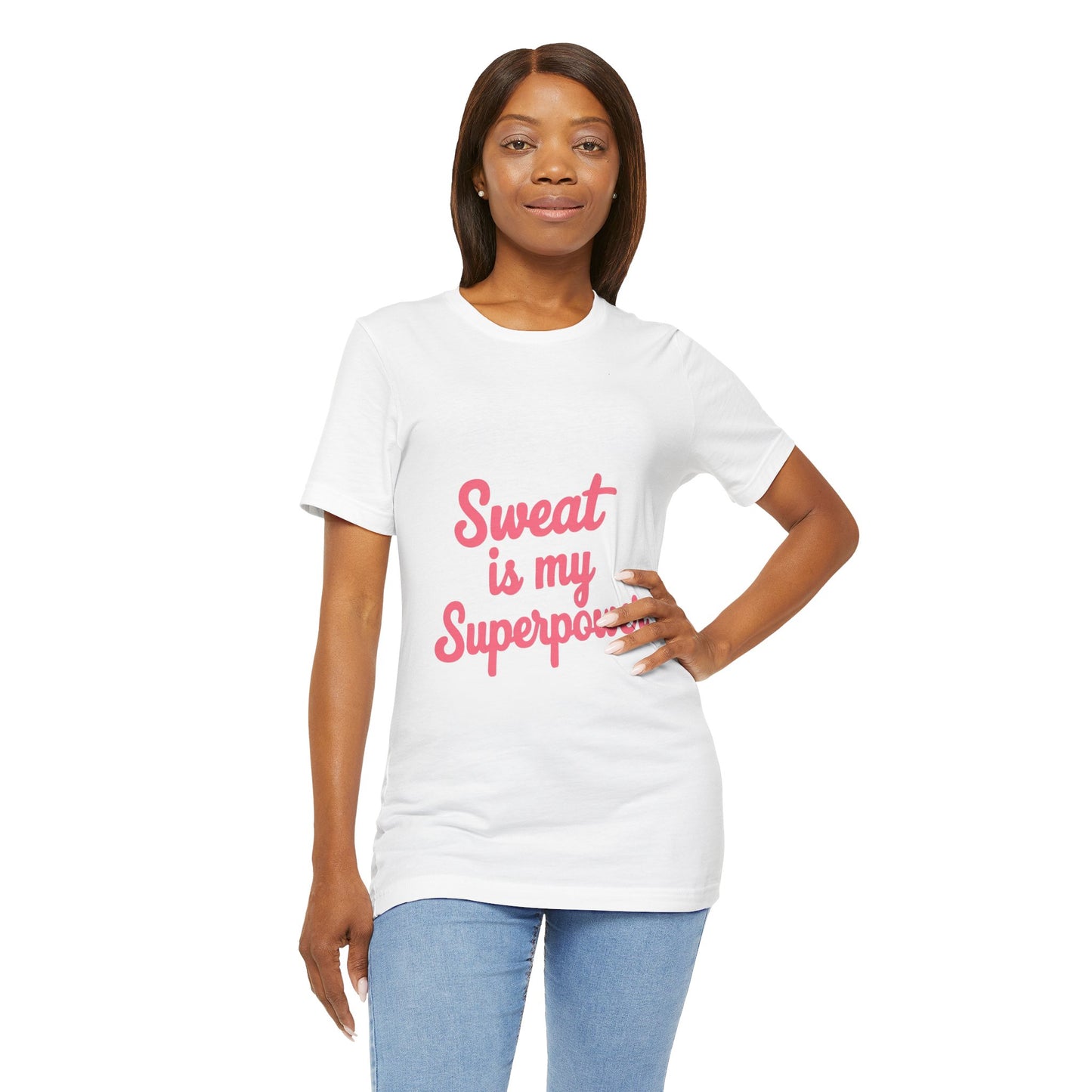 "Sweat Is My Superpower"