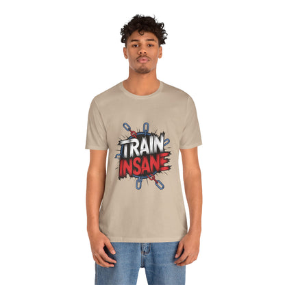 "Train Insane"