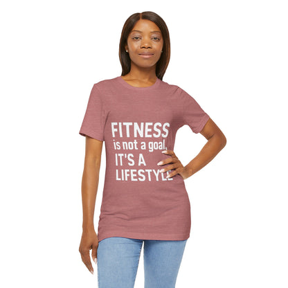 "Fitness Is Not a Goal, It's a Lifestyle"