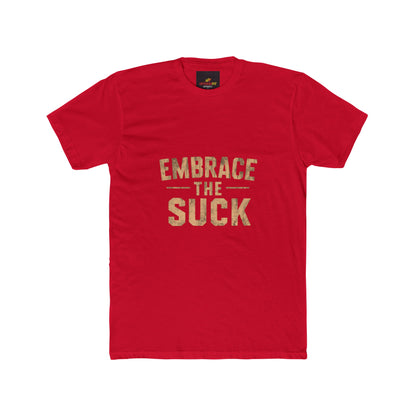 "Embrace The Suck"