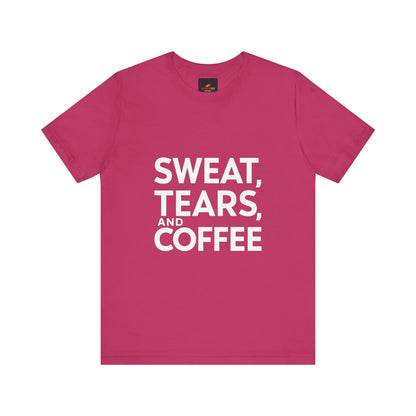 "Sweat, Tears, and Coffee"