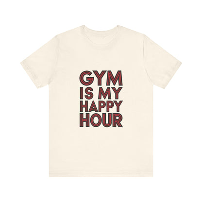 "Gym is my Happy Hour"