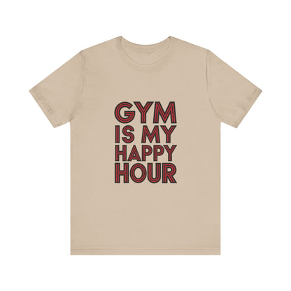 "Gym is my Happy Hour"