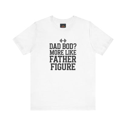 "Dad Bod? More Like Father Figure"