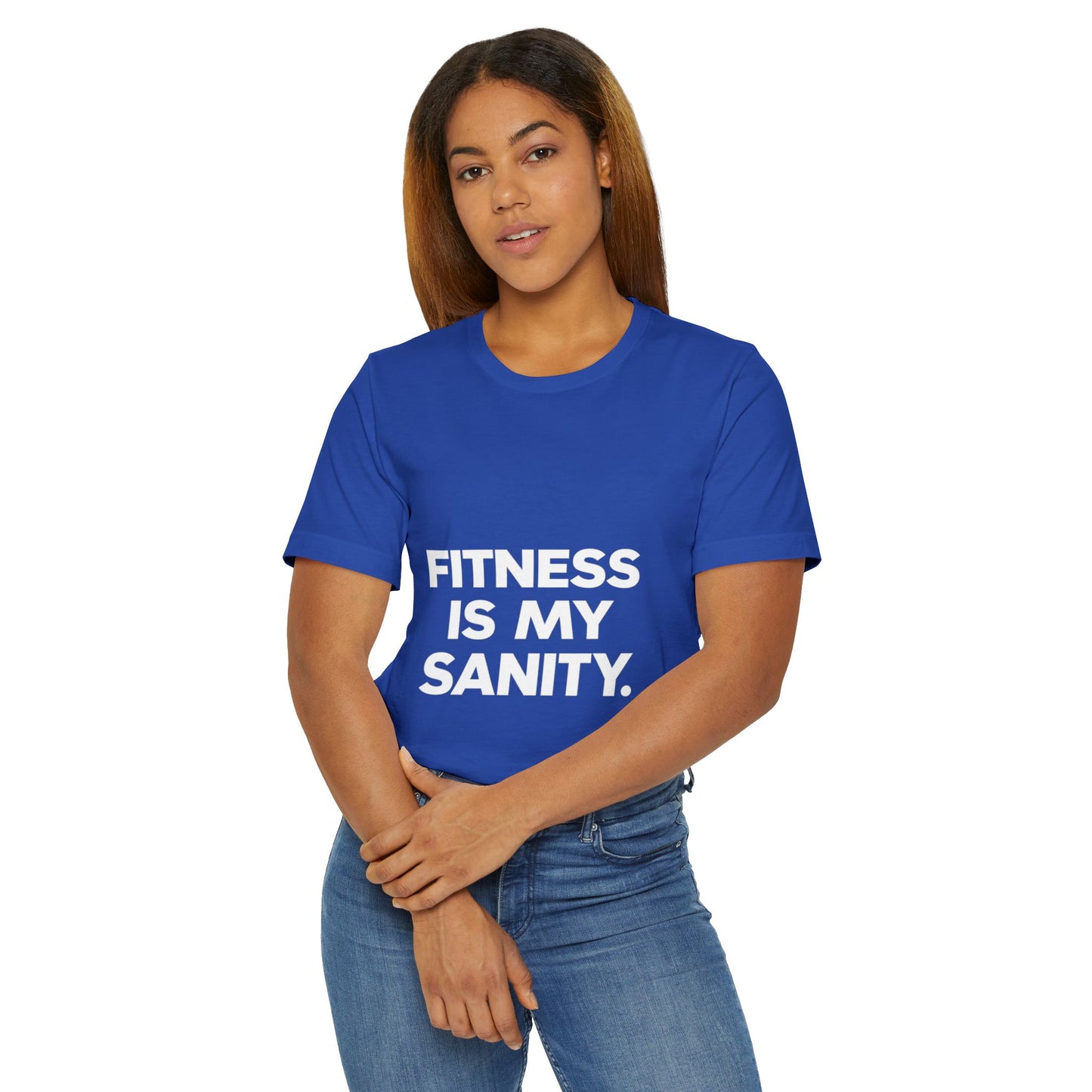 "Fitness Is My Sanity"