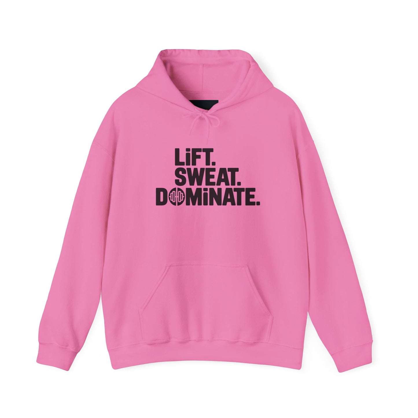 "Lift. Sweat. Dominate."