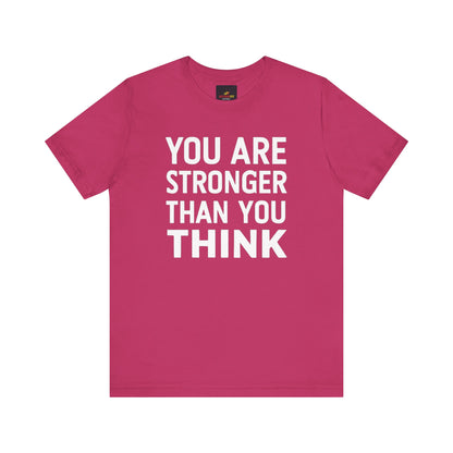 "You Are Stronger Than You Think"