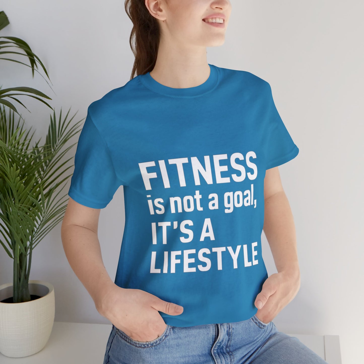 "Fitness Is Not a Goal, It's a Lifestyle"