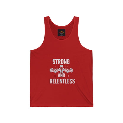 "Strong and Relentless"