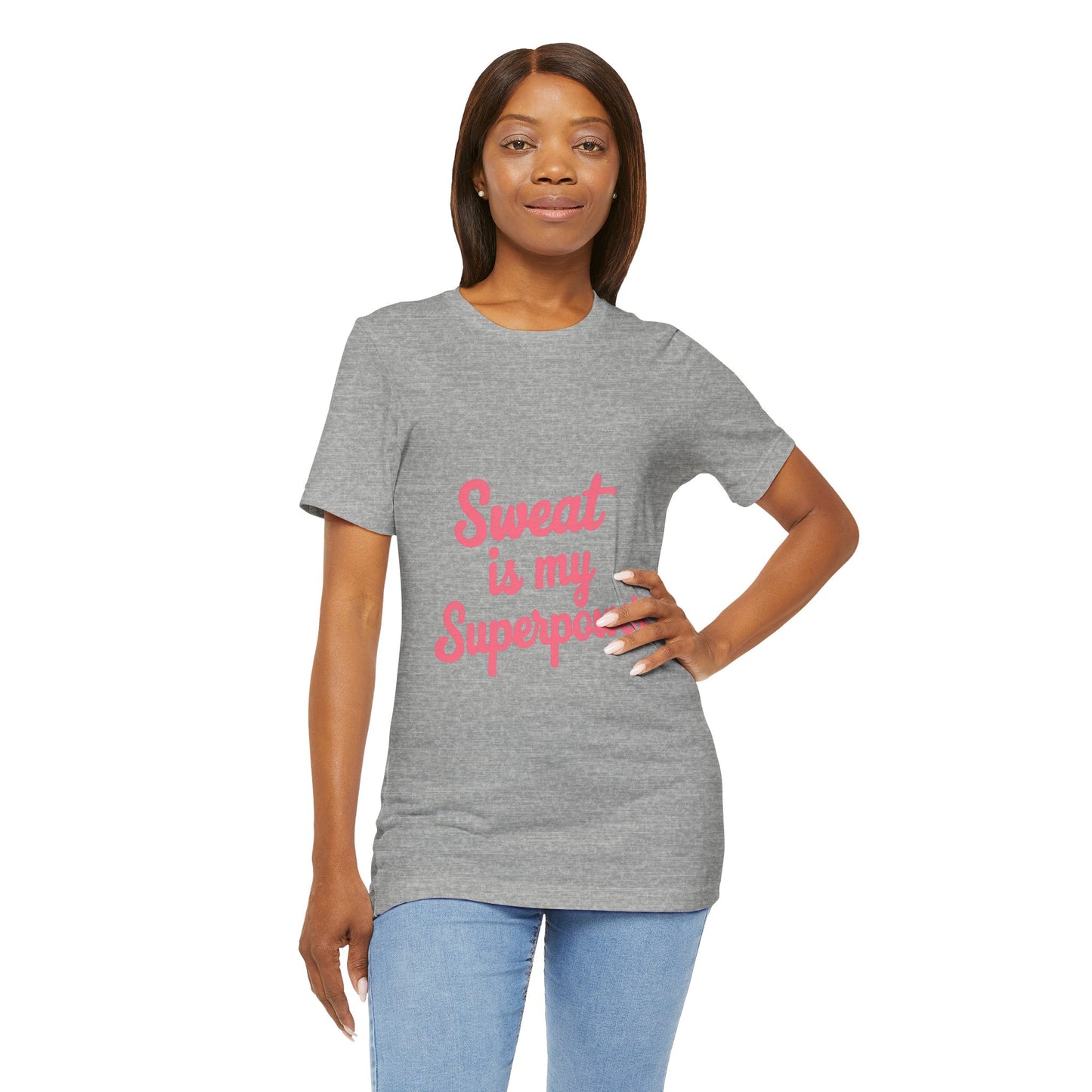 "Sweat Is My Superpower"