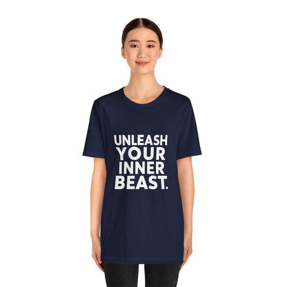 "Unleash Your Inner Beast"