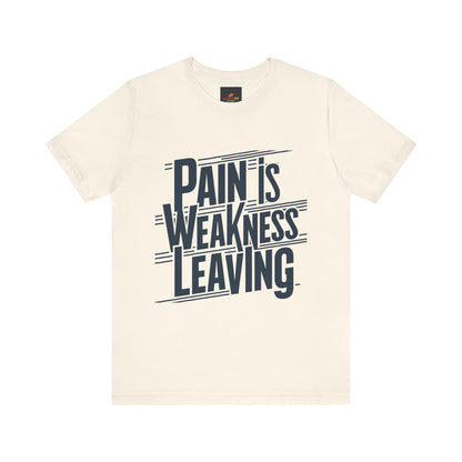 "Pain is Weakness Leaving"