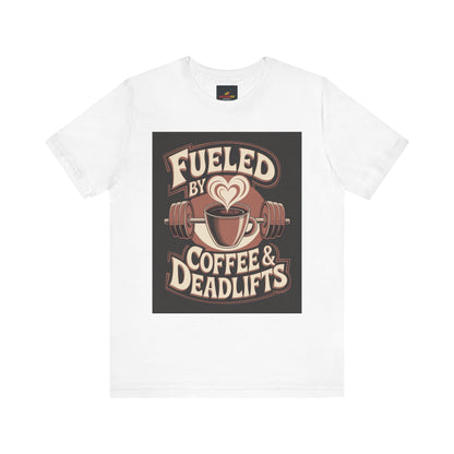 "Fueled by Coffee & Deadlifts"