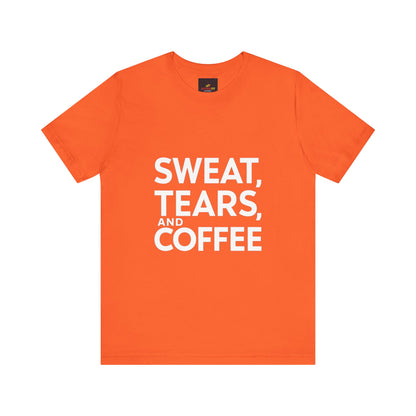 "Sweat, Tears, and Coffee"