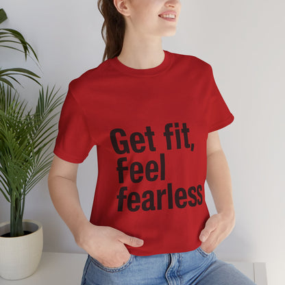 "Get Fit, Feel Fearless"