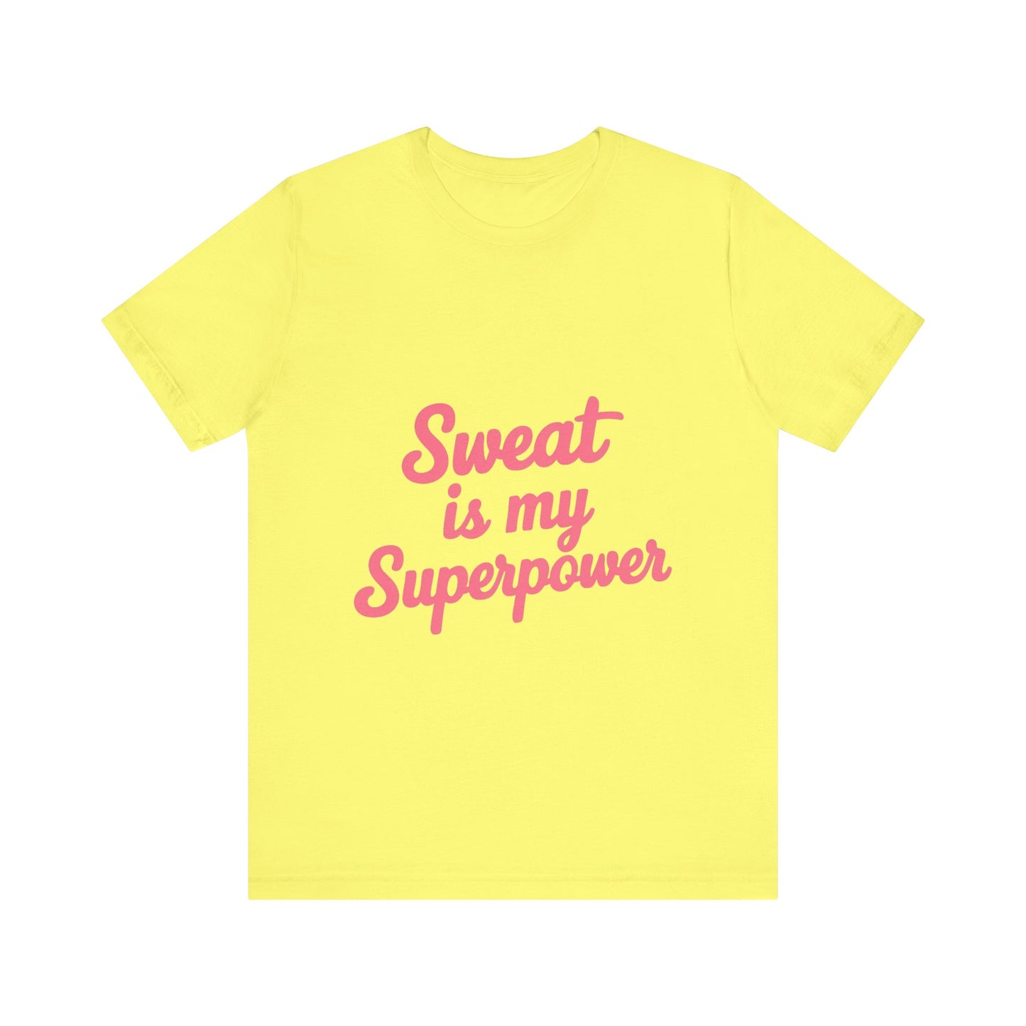 "Sweat Is My Superpower"