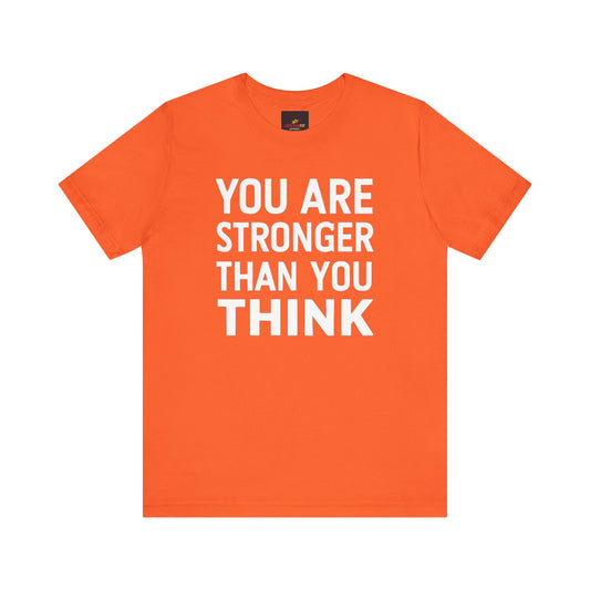 "You Are Stronger Than You Think"