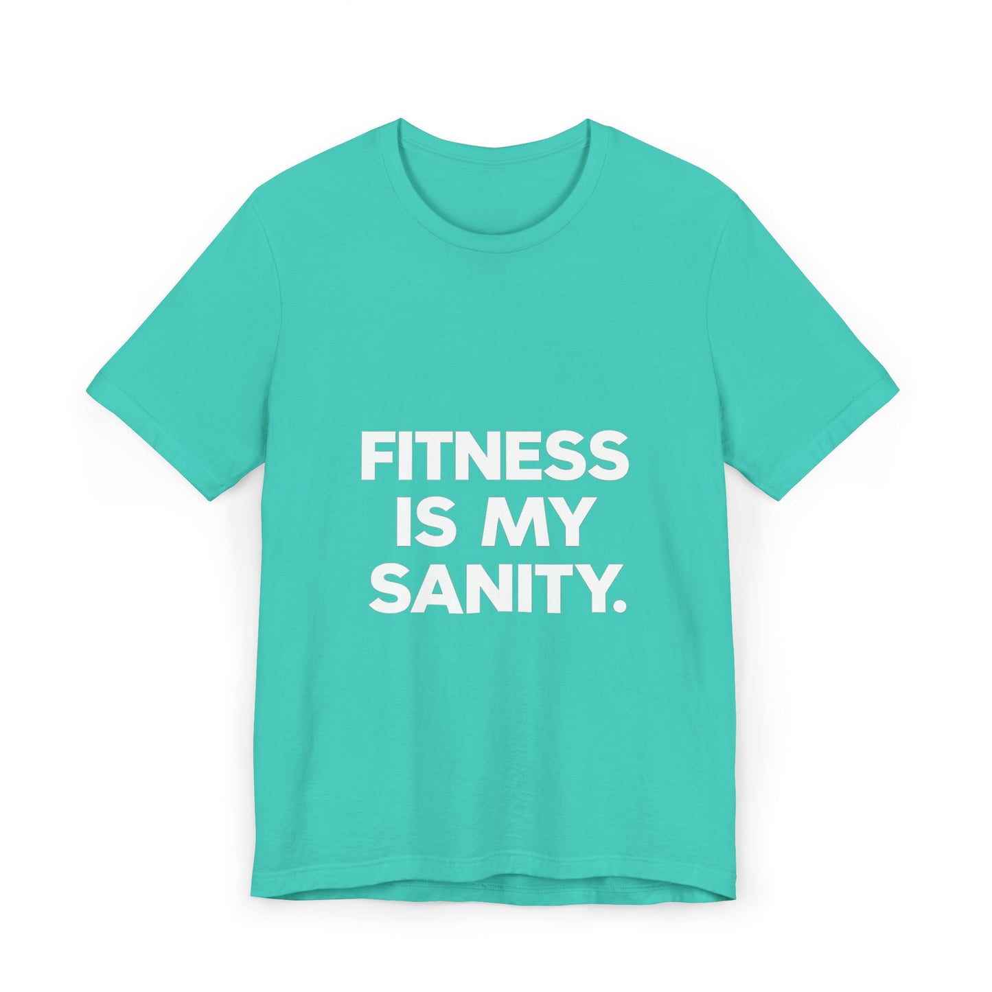 "Fitness Is My Sanity"