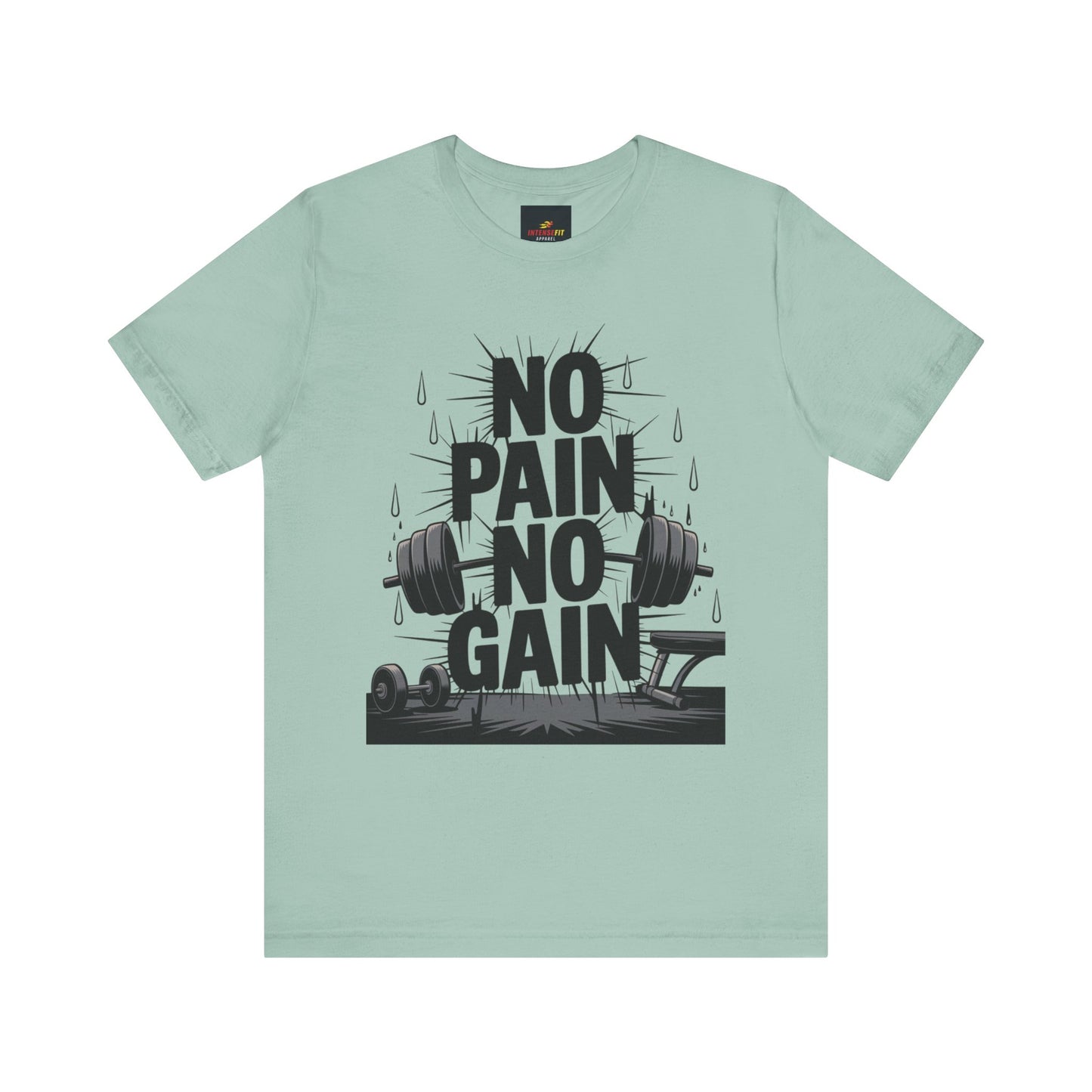 "No Pain No Gain"