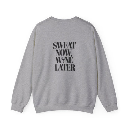 "SWEAT NOW, WINE LATER"